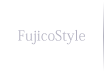 FujicoStyle